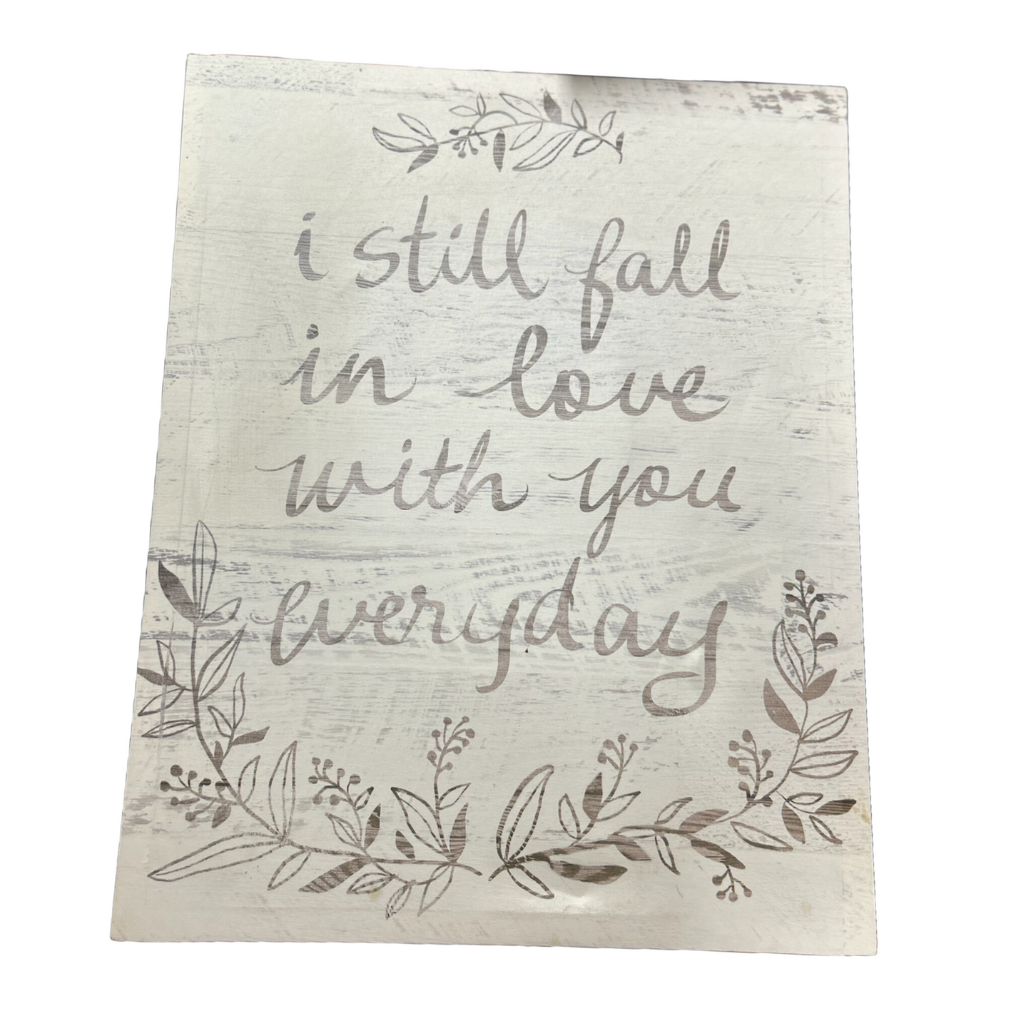 I still fall in love with you everyday Canvas (FOR PICKUP ONLY)