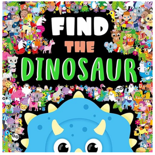 Find the Dinosaur: a Look and Find Book Hardcover