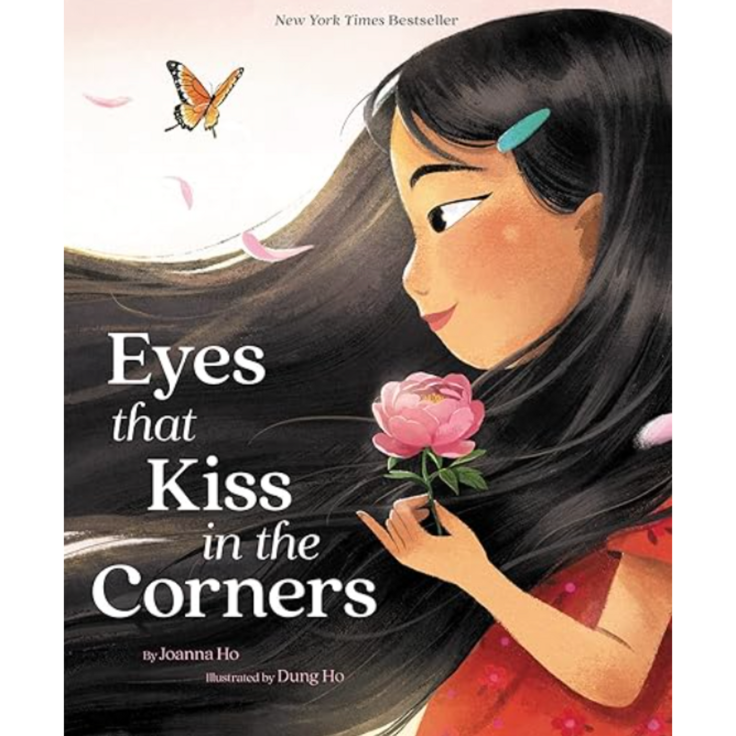 Eyes That Kiss in the Corners Hardcover Ð Picture Book, January 5, 2021 by Joanna Ho (Author), Dung Ho (Illustrator) paperback
