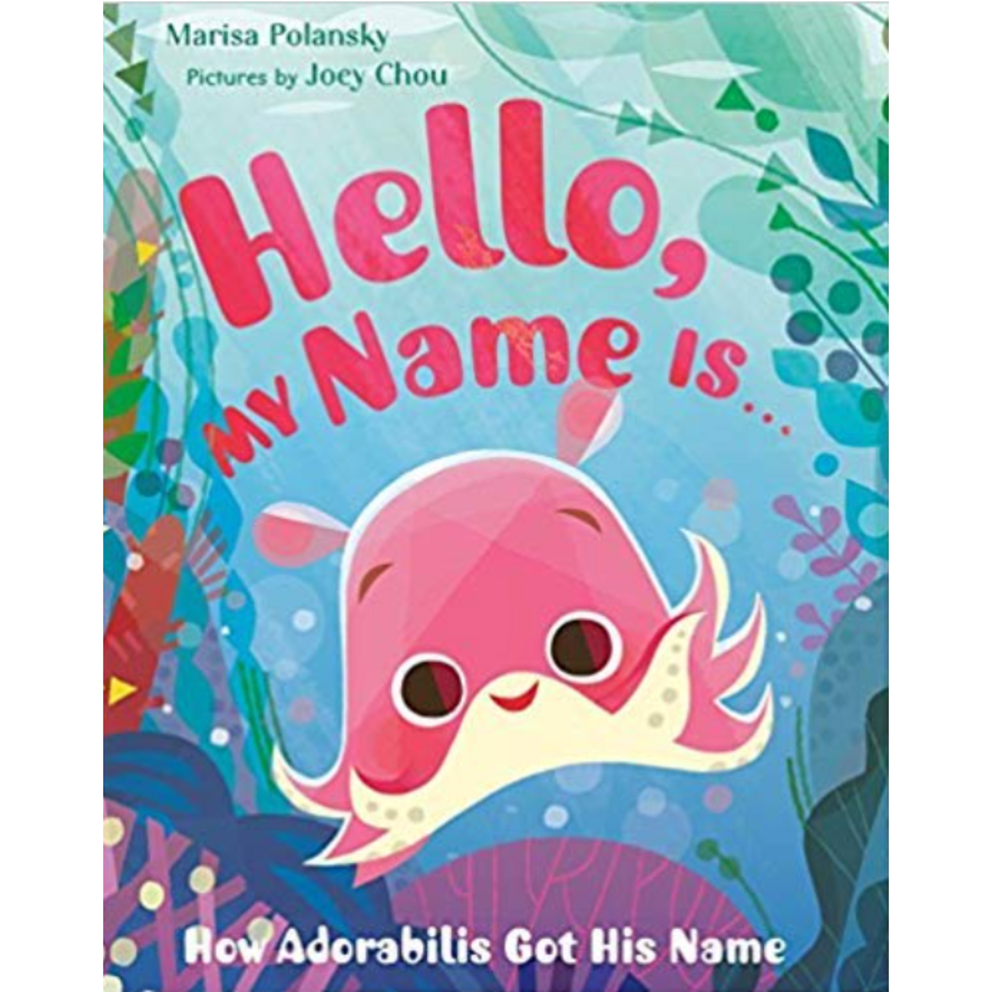 Hello, My Name Is... Paperback Ð January 1, 2018 by Marisa Polansky (Author), Joey Chou (Illustrator)