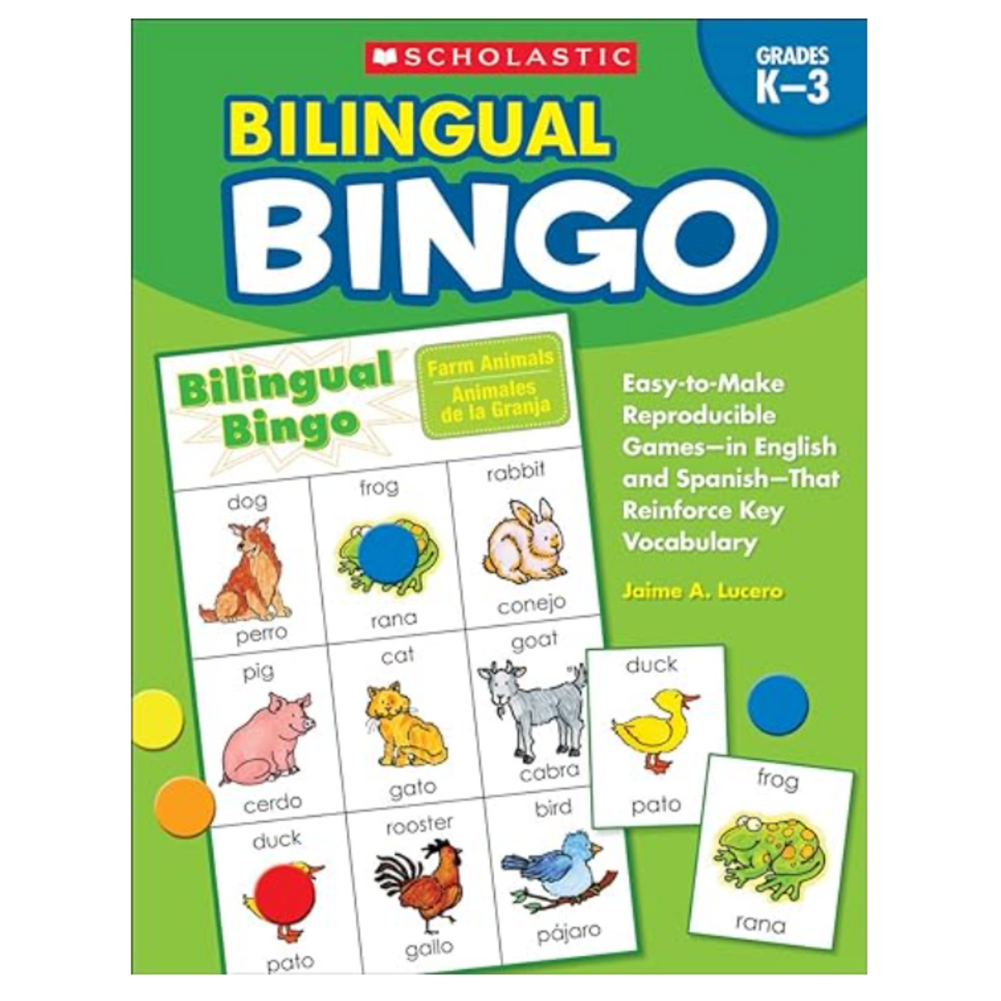 Bilingual Bingo: Simple, Reproducible Games in English and Spanish to Reinforce Essential Vocabulary