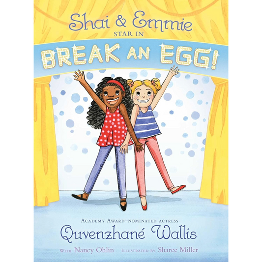 Shai & Emmie Star in Break an Egg! (A Shai & Emmie Story) Book 1 of 3: A Shai & Emmie Story  | by QuvenzhanŽ Wallis, Nancy Ohlin, et al. | Jun 19, 2018