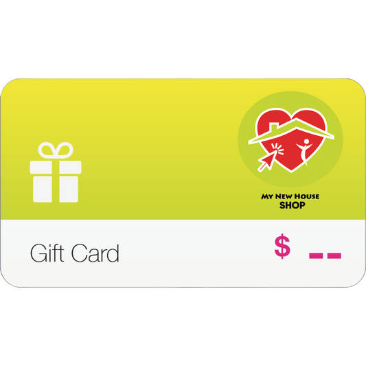 Shop with Heart: Every Gift Card Supports the My New House Cause